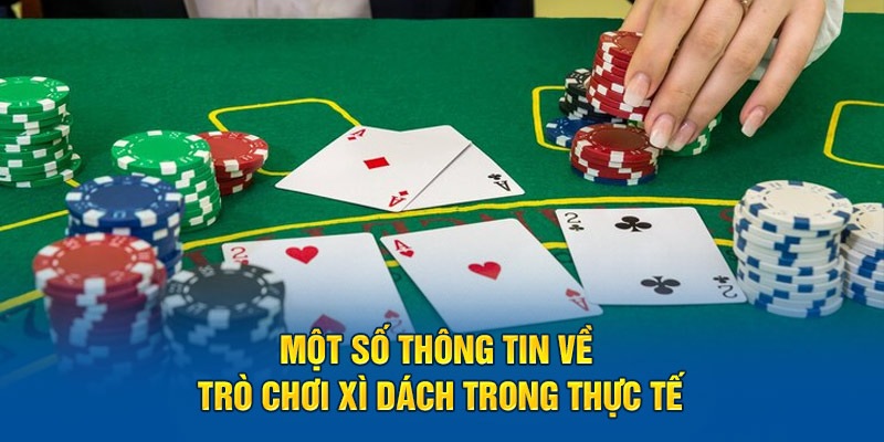 mot-so-thong-tin-ve-tro-choi-xi-dach-trong-thuc-te