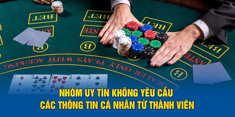 nhom-uy-tin-khong-yeu-cau-cac-thong-tin-ca-nhan-tu-thanh-vien