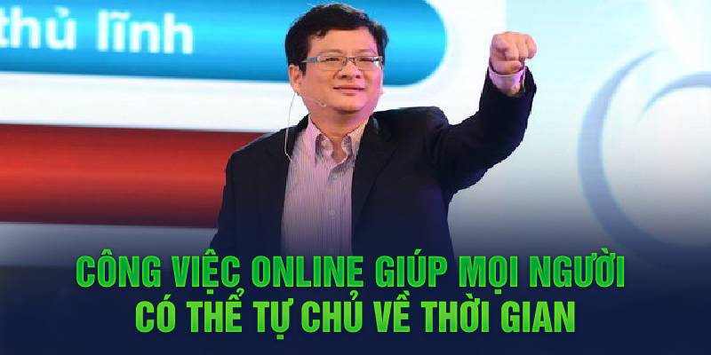 Công việc online giúp mọi người có thể tự chủ về thời gian